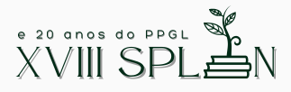 XVIII Seminário de Pesquisa da Pós-Graduação em Linguística